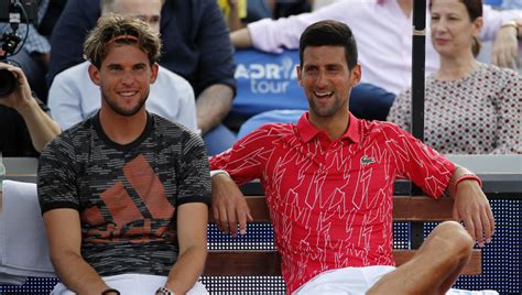 Novak Djokovic Praises Hard Worker Great Guy Dominic Thiem He