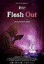 Flesh Out (2019) - FilmAffinity