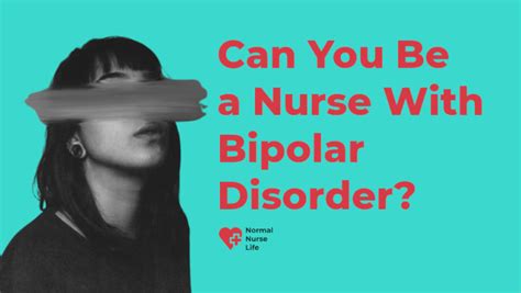 Can You Be A Nurse With Bipolar Disorder 4 Facts About It