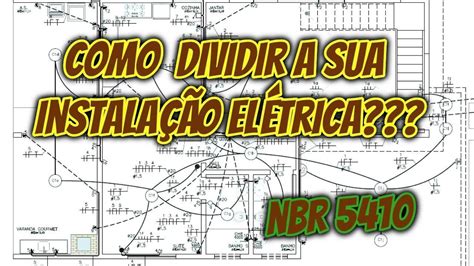 Como DIVIDIR a sua INSTALAÇÃO ELÉTRICA NBR 5410 YouTube