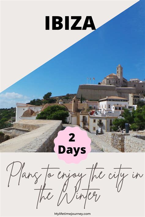 Ibiza A Guide To Discover Ibiza The Best Things To See And Do In The