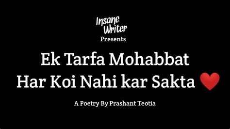 Ek Tarfa Mohabbat One Sided Love Poetry Insane Writer Youtube