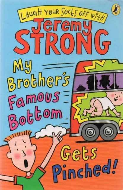 My Brothers Famous Bottom Gets Pinched By Jeremy Strong Paperback 3