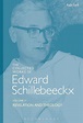 The Collected Works of Edward Schillebeeckx Volume 2: Revelation and ...