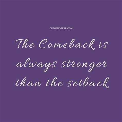The Comeback | Inspirational quotes motivation, Strong quotes, Strong ...