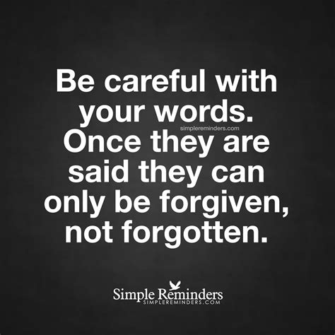 Be Careful With Your Words By Unknown Author Wise Quotes