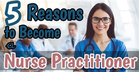 5 Reasons To Become A Nurse Practitioner Health And Willness