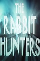 The Rabbit Hunters (2020) — The Movie Database (TMDb)