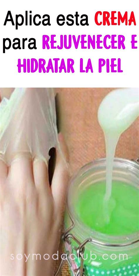 Crema Casera Para Rejuvenecer E Hidratar La Piel Hidratar La Piel