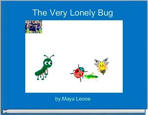The Very Lonely Bug Free Stories Online Create Books For Kids
