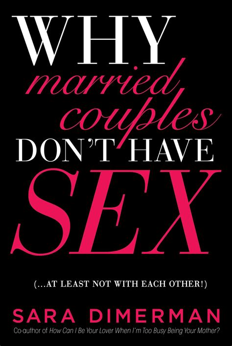 why married couples don t have sex at least not with each other ebook by sara dimerman