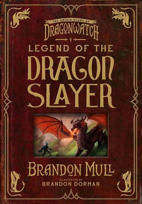 Legend Of The Dragon Slayer The Origin Story Of Dragonwatch By Brandon