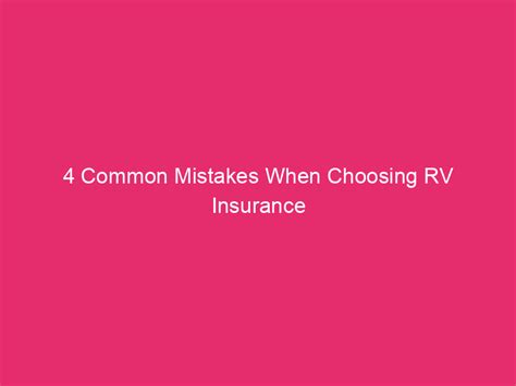 4 Common Mistakes When Choosing Rv Insurance Ten Million Usd