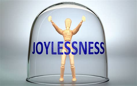 Joylessness Can Separate A Person From The World And Lock In An Isolation That Limits Pictured