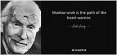 Carl Jung quote: Shadow work is the path of the heart warrior.