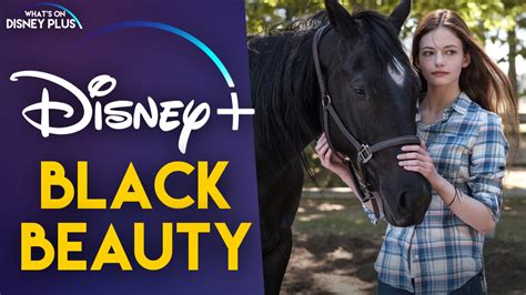 The disney streaming platform has hundreds of movie and tv titles, drawing from its own deep best of disney plus. "Black Beauty" Disney+ Release Date Announced | What's On ...