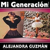 Mi Generacion: Los Clasicos' Bye Mama/Dame Tu Amor, Alejandra Guzman ...