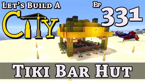 How To Build A Town Minecraft Tiki Bar Hut E331 Rujukan World