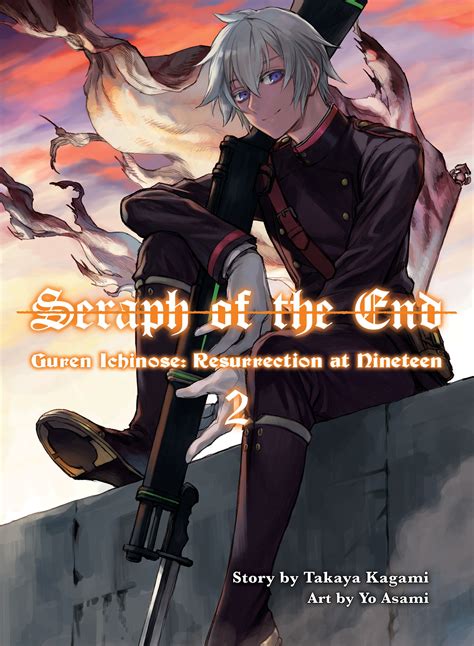 Seraph Of The End Guren Ichinose Resurrection At Nineteen Volume 2