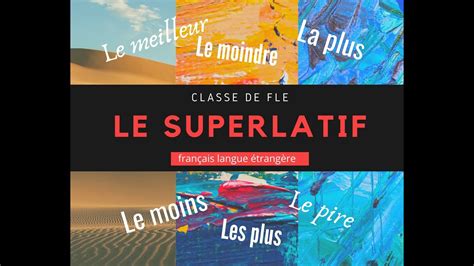 Le superlatif: classe de FLE (français langue étrangère ...