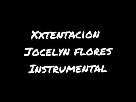 Xxtentacion Jocelyn Flores Instrumental YouTube