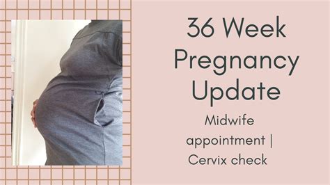 36 Week Pregnancy Update Cervical Check High Blood Pressure