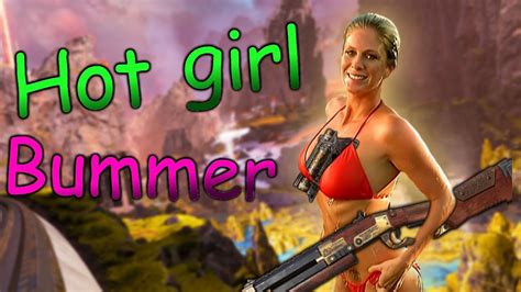 Just Hot Girls Be Like Bummer Apex Montage Youtube
