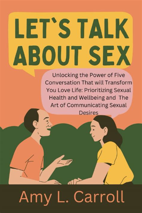 Lets Talk About Sex Unlocking The Power Of Five Conversation That