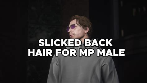 Slicked Back Haircut For Mp Male Gta5