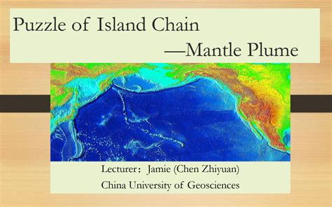 Physical Geology Presentation Puzzle Of Island Chain——mantle Plume