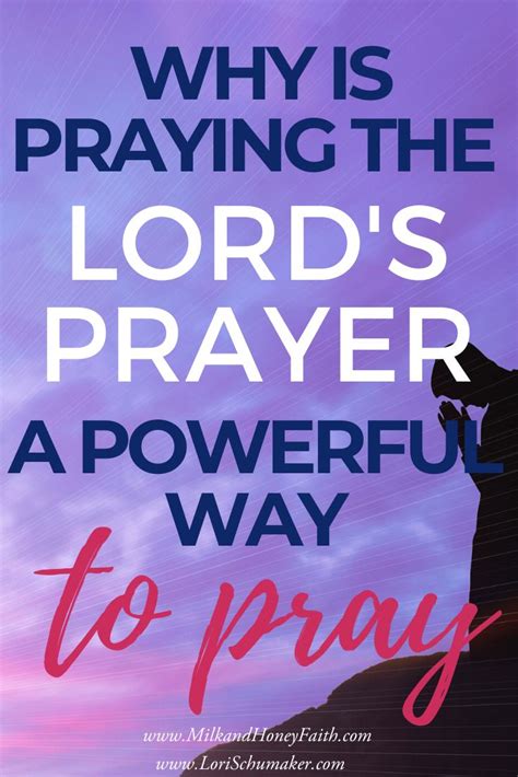 why is praying the lord s prayer a powerful way to pray the lords prayer prays the lord prayers