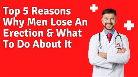 Top Reasons Why Men Lose An Erection And What To Do About It Youtube