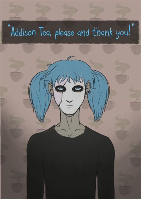 The addison apartments is an apartment complex owned by terrance addison. Addison Tea, please and thank you! Sally Face by Nawkien ...