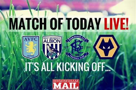 Football matches on » 13/08/2021. MATCH OF TODAY - LIVE: Follow the Birmingham Mail's live ...