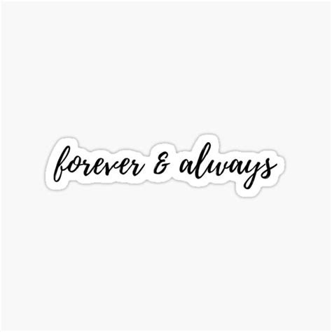 Forever And Always Sticker For Sale By Leighanne64 Redbubble