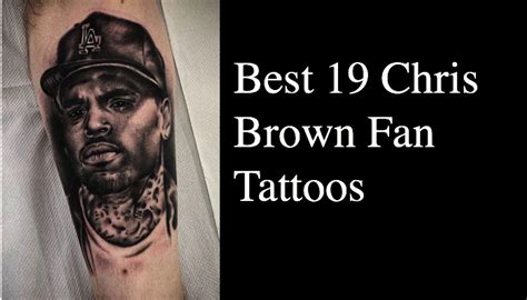 Best 22 Chris Brown Tattoo Designs And Ideas Nsf News And Magazine