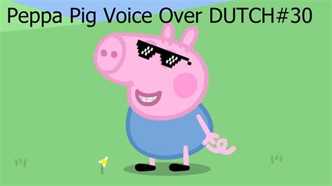 Peppa Pig Voice Over Dutch30 Youtube