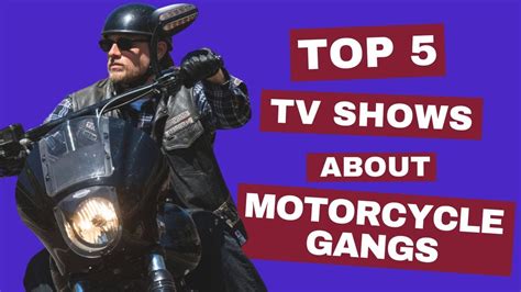 Top 5 Best Tv Shows About Motorcycle Gangs Youtube