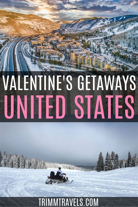 try these romantic destinations across the united states for the perfect valentine s day getaway
