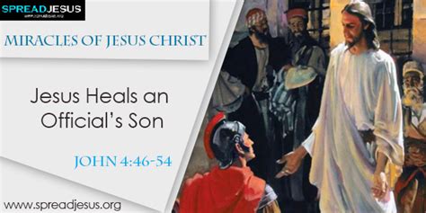 Miracles Of Jesus Christ Jesus Heals An Officials Son John 446 54