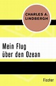 Mein Flug über den Ozean: Charles A. Lindbergh: 9783596319459: Amazon ...