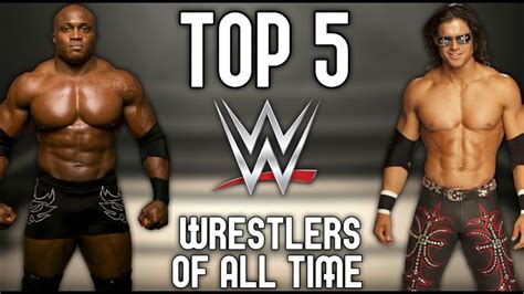 Top 5 Wwe Wrestlers Of All Time Youtube
