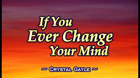 If You Ever Change Your Mind Crystal Gayle Karaoke Version Youtube