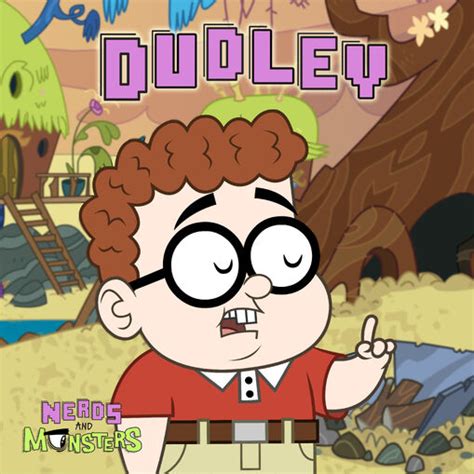 Dudley Nerds And Monsters Wiki Fandom Powered By Wikia