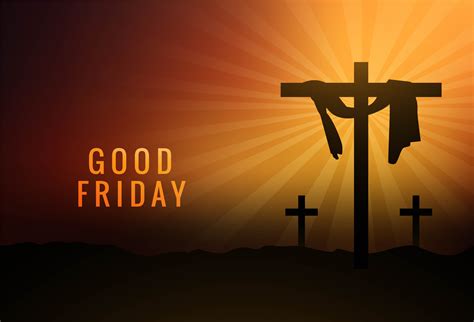 Good Friday Discover The Significance Of The Cross And It
