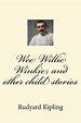 Wee Willie Winkie; And Other Child Stories, Rudyard Kipling ...