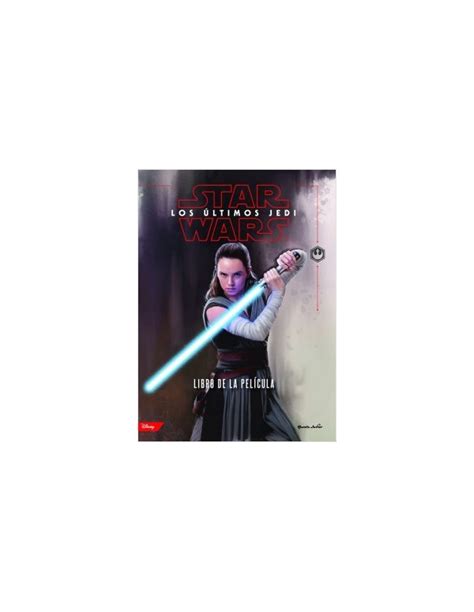 Comprar Star Wars Los últimos Jedi El Libro De La Película Mil
