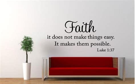 Items Similar To Luke 137 Faith It Does Not Make Things Easy It Makes