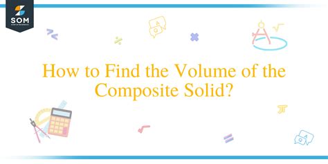 How To Find The Volume Of The Composite Solid The Story Of