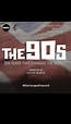 Ver el The 90s: Ten Years That Changed the World 2015 Película Completa ...
